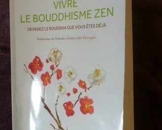 « VIVRE LE BOUDDHISME ZEN » de Grazyna BON YO PERL : UN MODE DE VIE aux éditions EYROLLES (spiritualités laïques)