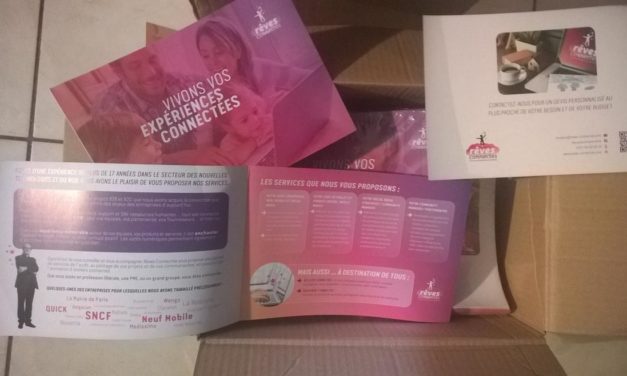 Elles sont arrivées, les plaquettes commerciales Rêves Connectés… imprimées.