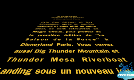 Le Revo-rama à Disneyland Paris pour La Saison de la Force et la réouverture de Big Thunder Mountain (vidéo)