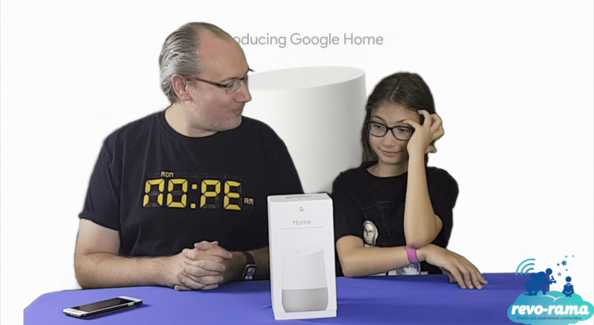 Le Revo-Rama teste en famille Google Home, l’assistant personnel (vidéo)