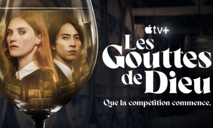 Critique des Gouttes de Dieu (série adapté d’un manga sur Apple TV+ et Canal +)